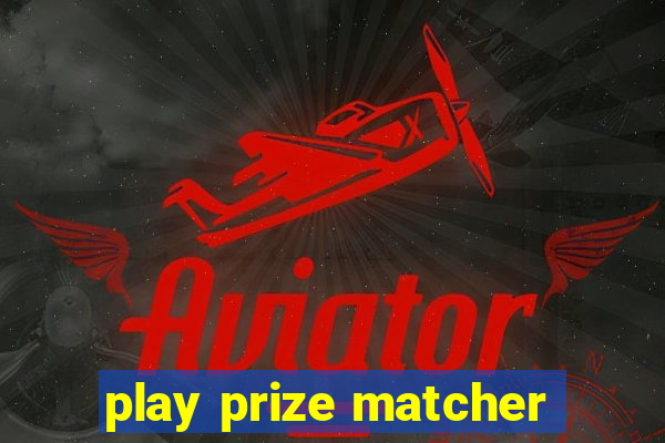 play prize matcher